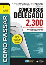 Livro - Como Passar em Concursos de Delegado: 2.300 Questões Comentadas - 8ª ED - 2023