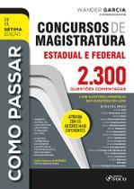 Livro - Como Passar em Concursos de Magistratura Estadual e Federal -2.300 Questões Comentadas -7ª Ed - 2025