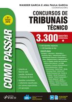 Livro - Como passar em concursos de tribunais técnico - Nível Médio - 3.300 questões comentadas - 7ª edição - 2019