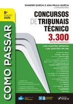 Livro - COMO PASSAR EM CONCURSOS DE TRIBUNAIS TÉCNICO-NÍVEL MÉDIO-3.300 QUESTÕES COMENTADAS-8ªED-2020