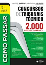 Livro - Como Passar em Concursos de Tribunais Técnicos - Nível médio-2.000 Questões Comentadas 10ª Ed - 2024