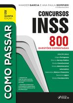 Livro - Como Passar em Concursos do INSS - 800 Questões Comentadas - 5ª Ed - 2023