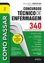 Livro - Como Passar em Concursos Técnico de Enfermagem - 340 Questões Comentadas - 1ª Ed - 2024