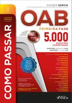 Livro - Como Passar na OAB - 1ª Fase - 5.000 Questões Comentadas - 22 ª Ed - 2026