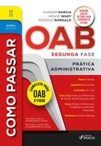 Livro - Como Passar na OAB 2ª Fase - Prática Administrativa - 9ª Ed - 2025