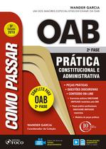 Livro - Como passar na OAB 2ª fase – Prática Administrativa e Constitucional – 6ª edição - 2018