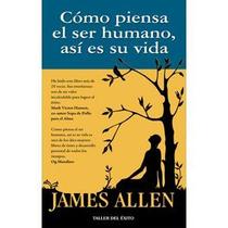 Livro Como Pensa El Ser Humano Asi es Su Vida de James Allen