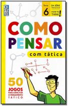 Livro Como Pensar Com Tatica Vol. 6 Livro Como Pensar Com Tatica Vol. 6