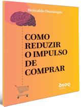Livro - Como Reduzir O Impulso De Comprar Livro - Como Reduzir O Impulso De Comprar
