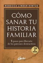 Livro Como sanar sua história familiar: 5 passos para liberarte Livro Como sanar sua história familiar: 5 passos para liberarte