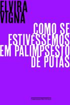 Livro - Como se estivéssemos em palimpsesto de putas