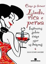 Livro - COMO SE TORNAR LINDA, RICA E PERUA