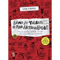 Livro - Como se tornar o pior aluno da escola Livro - Como se tornar o pior aluno da escola