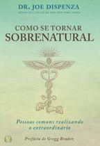 Livro - Como se tornar sobrenatural Livro - Como se tornar sobrenatural