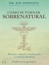 Livro Como se Tornar Sobrenatural