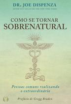 Livro Como se Tornar Sobrenatural Livro Como se Tornar Sobrenatural