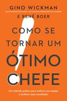 Livro - Como se tornar um ótimo chefe Livro - Como se tornar um ótimo chefe