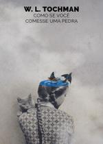 Livro - Como se você comesse uma pedra Livro - Como se você comesse uma pedra