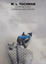 Livro - Como se você comesse uma pedra Livro - Como se você comesse uma pedra