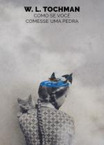 Livro - Como se você comesse uma pedra