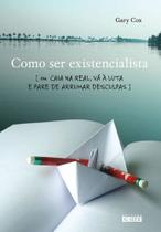 Livro - Como ser existencialista Livro - Como ser existencialista
