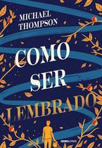 Livro - Como ser lembrado Livro - Como ser lembrado