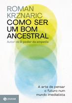 Livro - Como ser um bom ancestral Livro - Como ser um bom ancestral