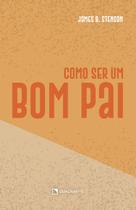 Livro - Como ser um bom pai - 2ª Edição Livro - Como ser um bom pai - 2ª Edição