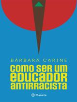 Livro - Como ser um educador antirracista Livro - Como ser um educador antirracista