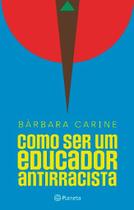 Livro - Como ser um educador antirracista Livro - Como ser um educador antirracista