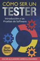 Livro Como ser um testador: Introdução aos testes de software - Independently Published