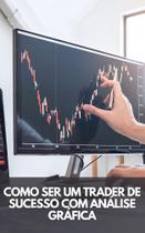 Livro como ser um trader de sucesso com análise gráfica Livro como ser um trader de sucesso com análise gráfica