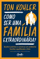 Livro - Como ser uma família extraordinária?
