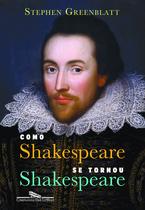 Livro - Como Shakespeare se tornou Shakespeare