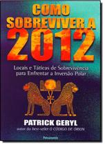 Livro Como Sobreviver A 2012