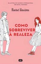 Livro - Como sobreviver à realeza (Royals 1)