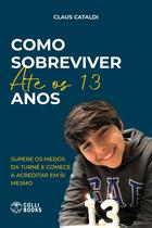 Livro - Como sobreviver até os 13 anos