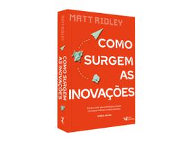 Livro Como Surgem as Inovações Matt Ridley