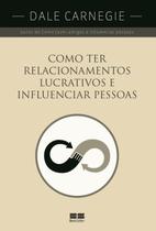 Livro - Como ter relacionamentos lucrativos e influenciar pessoas