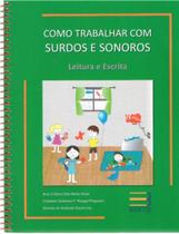 Livro - Como Trabalhar Com Surdos e Sonoros - Vol. - Leitura e Escrita - Alves - Book toy