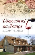 Livro - Como um rei na França Livro - Como um rei na França