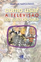 Livro - Como usar a televisão na sala de aula