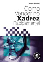 Livro - Como Vencer no Xadrez Rapidamente!