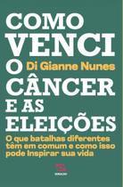 Livro - Como venci o câncer e as eleições
