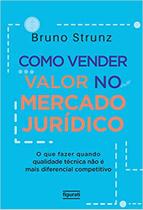 Livro - Como Vender Valor no Mercado Jurídico