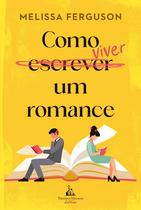 Livro - Como viver um romance – Uma comédia romântica sobre os bastidores do mercado editorial