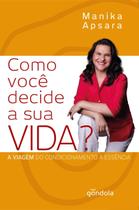 Livro - Como você decide a sua VIDA? Livro - Como você decide a sua VIDA?
