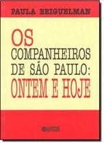 Livro Companheiros De São Paulo, Os - Ontem E Hoje - CORTEZ