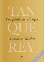 Livro - Compêndio de Teologia Ascética e Mística Livro - Compêndio de Teologia Ascética e Mística