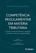 Livro - Competência Regulamentar em Matéria Tributária